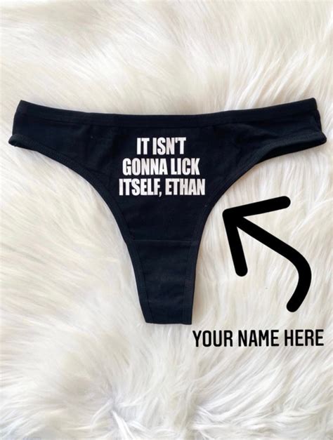 Funny It Isnt Gonna Lick Itself Customizable Thong Panties Etsy