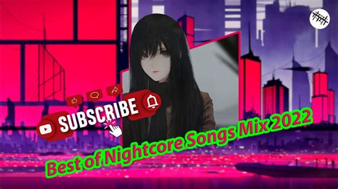 Top Nightcore Songs Of 2022 Best Of Nightcore Songs Mix Youtube