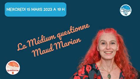 La Médium Questionne Maud Marian Youtube