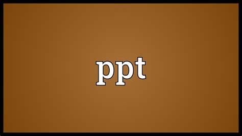 Ppt Meaning - YouTube