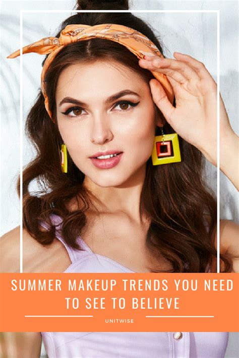 Today Were Introducing Makeup Trends Of Summer 2018 You Need To See