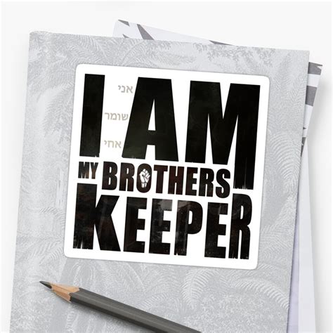 I Am My Brothers Keeper Sticker By J O V Redbubble