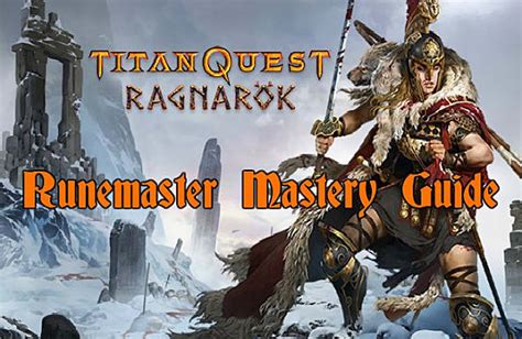 Titan quest anniversary edition fast skills mod (мод на скоростное кастование, без нажатия мыши). Titan Quest: Ragnarok Runemaster Class Guide | Titan Quest
