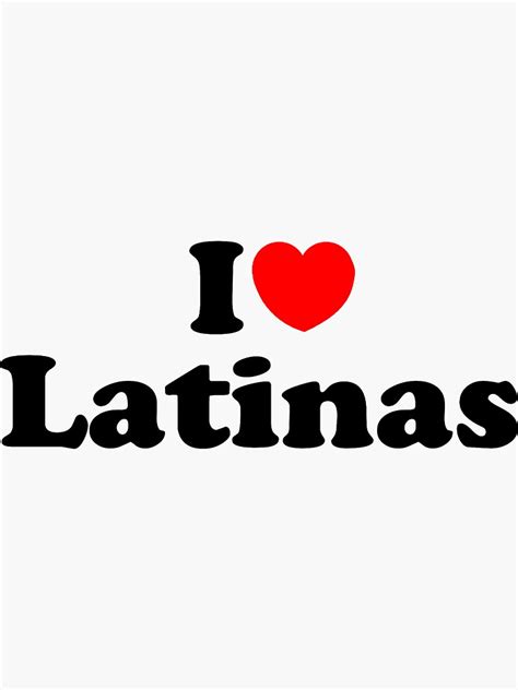 I Love Latinas Sticker For Sale By Latinotime Redbubble
