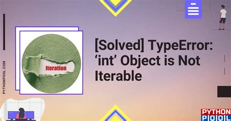 Solved Typeerror Int Object Is Not Iterable Python Pool