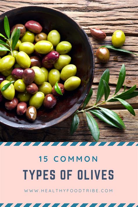 15 Common Types Of Olives Artofit