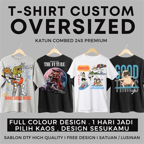 Jual Kaos Custom Sablon Satuan Dtf I Tshirt Oversized I Bikin Kaos