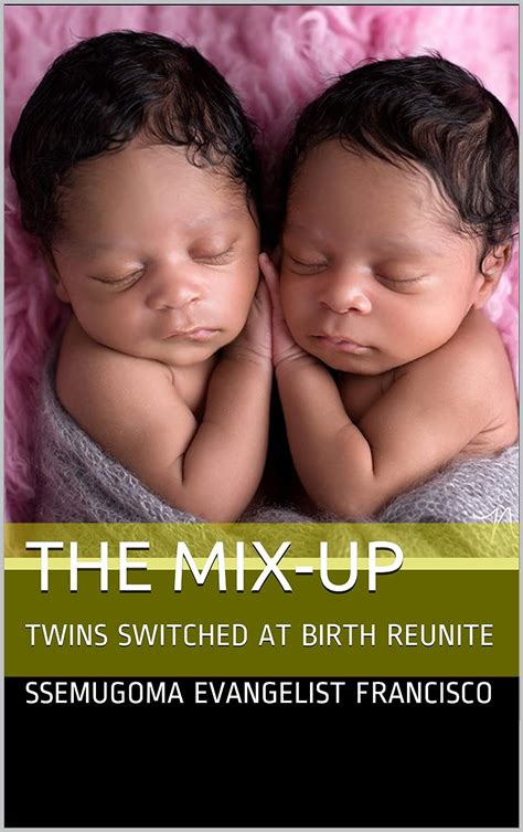 The Mix Up Twins Switched At Birth Reunite Ebook Francisco