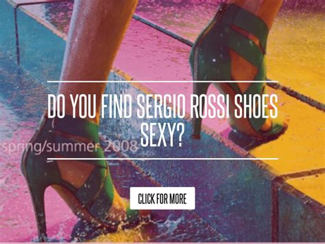 Do You Find Sergio Rossi Shoes Sexy → 👗 Fashion