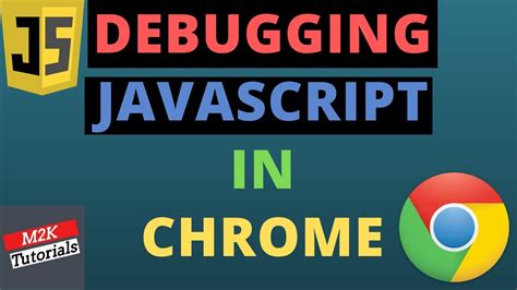 How To Debug Javascript In Chrome Youtube