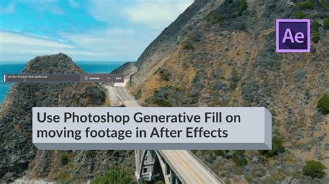 Use Photoshop Generative Fill On Moving Footage In After Effects Using