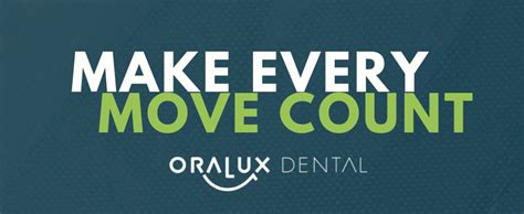Make Every Move Count Infographic Oralux Dental