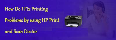 Printer Setup Help How Do I Fix Printing Problems By Using Hp Print