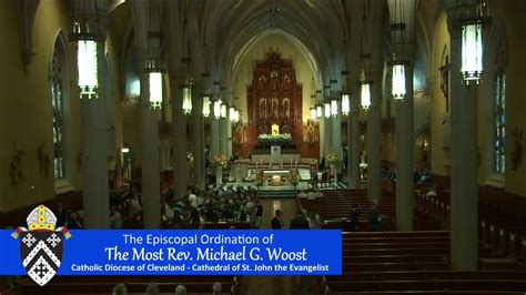 Episcopal Ordination Of Bishop Elect Woost Catholic Diocese Of Cleveland Was Live By
