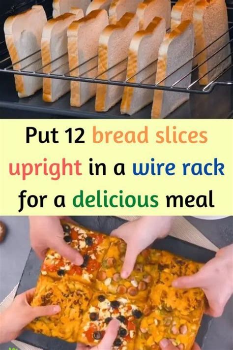 Put 12 Bread Slices Upright In A Wire Rack For A Delicious Meal Youll Want To Make Over And Over Again