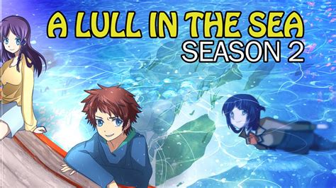 A Lull In The Sea Season 2 Premiere Date Characters Plot Digital Wise Youtube