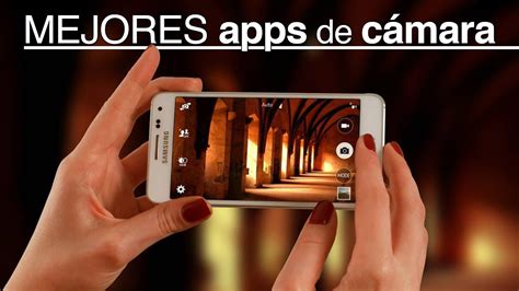 Las Mejores Apps De Cámara Y Edición Para Sacar Las Mejores Fotos Youtube