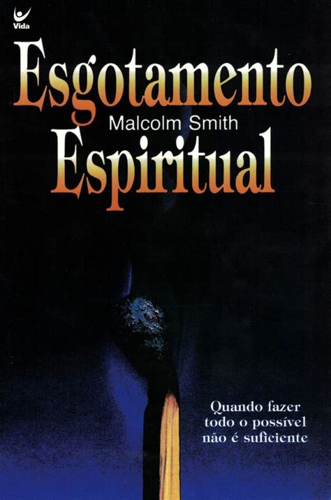 Esgotamento Espiritual Editora Vida Livraria 100 Cristão 100