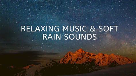 Relaxing Music And Soft Rain Sounds Relaxing Sleep Music Youtube