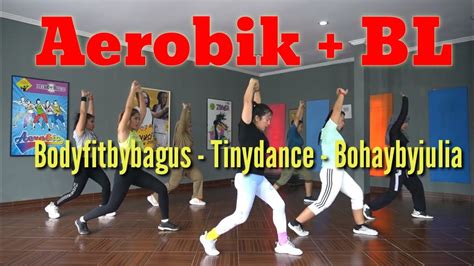 Senam Aerobik Bl Body Language Senam Mengecilkan Perut Senam Pembentukan Tinydance