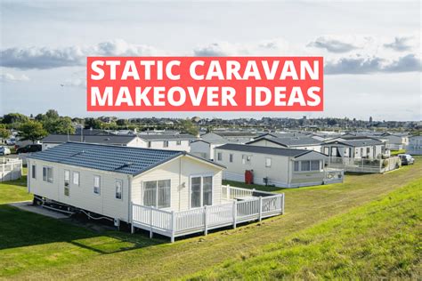 Static Caravan Makeover Ideas Caravan Sleeps