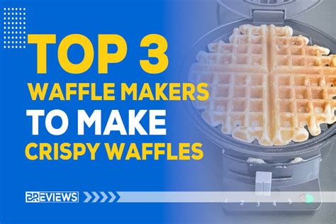 The Top 3 Waffle Makers To Make Fluffy And Crispy Waffles At Home
