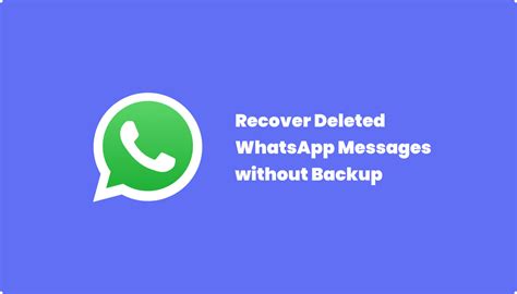 3 Ways To Restore Deleted Whatsapp Without Backup 2024
