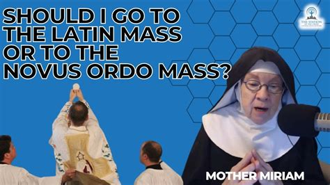 Should I Attend The Latin Mass Or The Novus Ordoto Keep The Peace