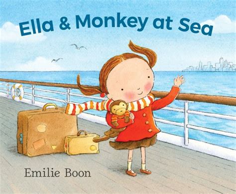 Perfect Picture Book Friday Ella And Monkey At Sea Plus Giveaway