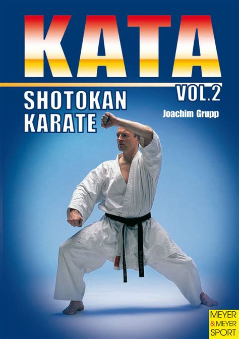 Each has a description and instructive video. Shotokan Karate: Kata Vol. 2 eBook by Joachim Grupp - 9781841269658 | Rakuten Kobo United States