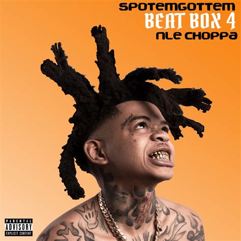 Nle Choppa And Spotemgottem Beat Box 4 Reviews Album Of The Year