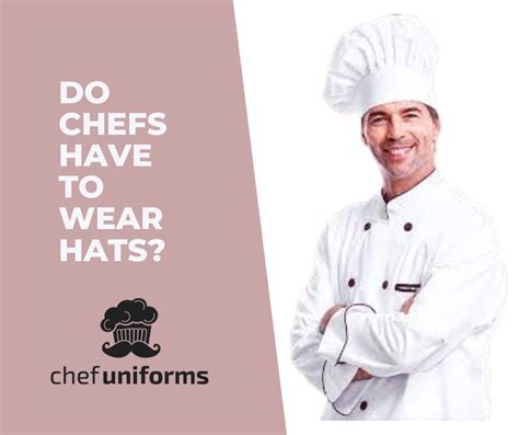 Chefs Wear A Hat Do Chefs Have To Wear Hats Chef Uniform Australia