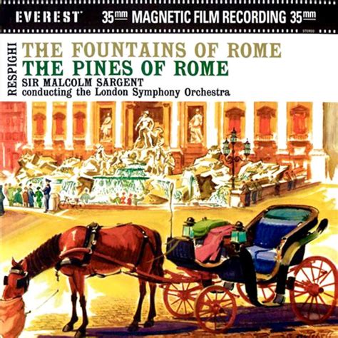 Album Respighi The Fountains Of Rome And The Pines Of Rome Ottorino