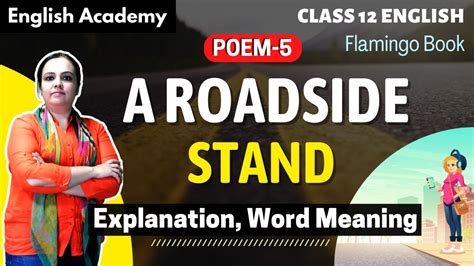 A Roadside Stand Explanation Word Meaning Class 12 English Poem 5