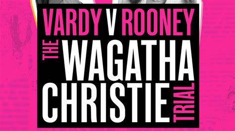 Wagatha Christie Hits The West End As Rebekah Vardy And Coleen Rooney