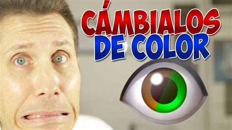 Técnica Para Cambiar Tus Ojos De Color ¿la Conoces Youtube