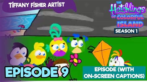 The Hatchlings Of Colorful Island The Kite S1 E9 2019 On Screen