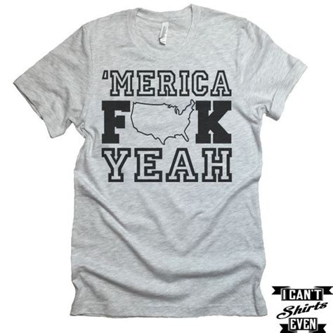 Merica Fk Yeah T Shirt Merica Shirt Usa Patriotic Unisex Tee Usa I Cant Even Shirts