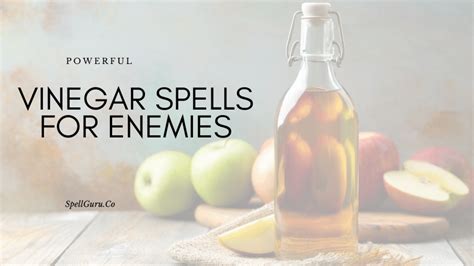 Powerful Vinegar Spells For Enemies Spell Guru