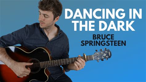 Dancing In The Dark Guitar Lesson For Fingerstyle Bruce Springsteen