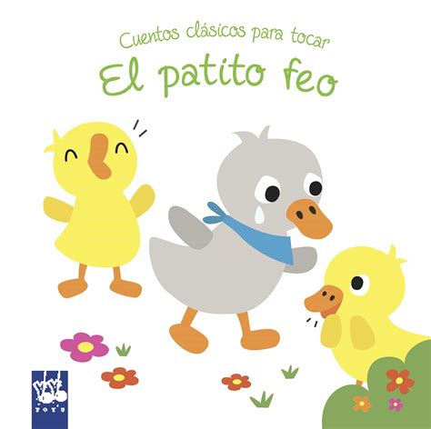 El Patito Feo Cuentos Clasicos Para Tocar Yoyo Comprar Libro