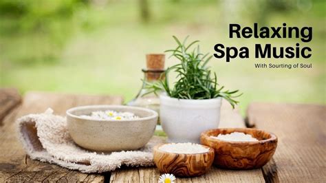 Relaxing Spa Music Music For Relaxation Music For Strees Relife Spa Music Youtube
