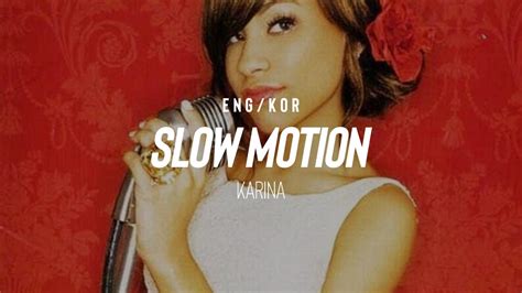 [한글 Eng] Karina Slow Motion Lyrics Youtube Music