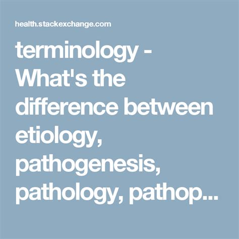 What Is The Difference Between Etiology And Pathology Steve Gallik