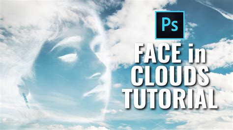 Face In Cloud Photoshop Manipulation Tutorial Youtube