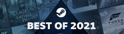 Steam Announces The Platforms Best Games Of 2021