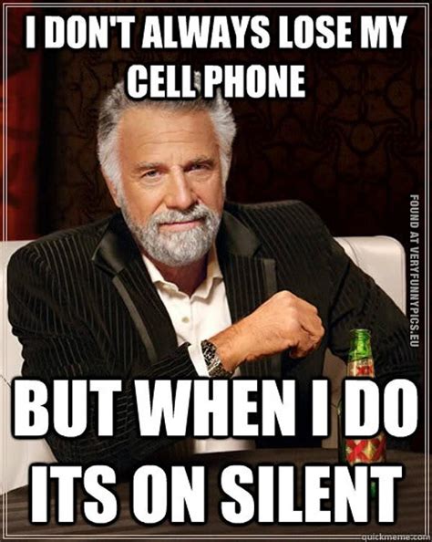 Every Time I Lose My Cell Phone Very Funny Pics