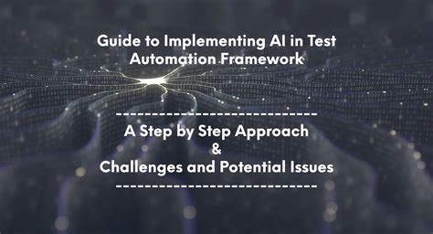 Guide To Integrating Ai In Test Automation Framework
