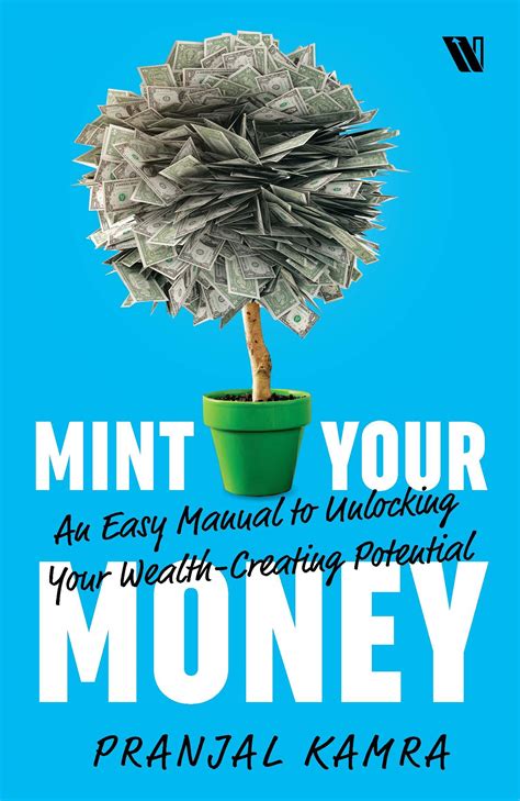 Mint Your Money: An Easy Manual to Unlocking Your Wealth-Creating