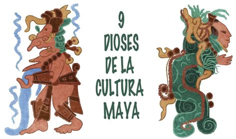 Los Dioses Mayas Más Importantes Y Sus Significados